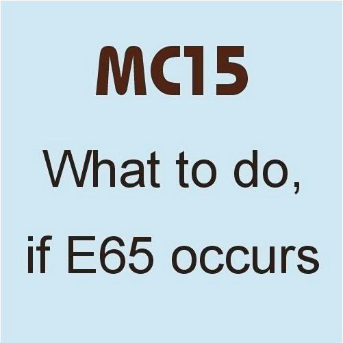 Fehlermeldung E065 bei MC15