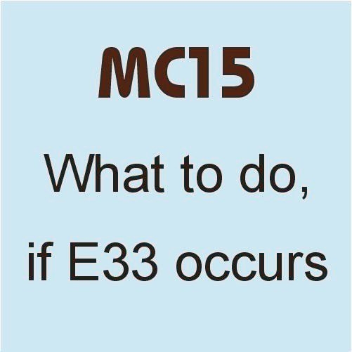 Fehlermeldung E033 bei MC15